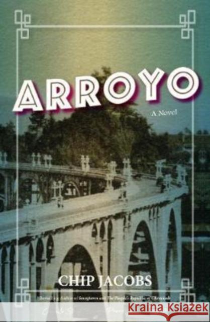 Arroyo Chip Jacobs 9781644281628 Rare Bird Books