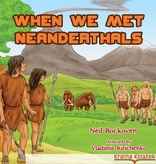 When We Met Neanderthals Neil Bockoven 9781644284155 Rare Bird Books