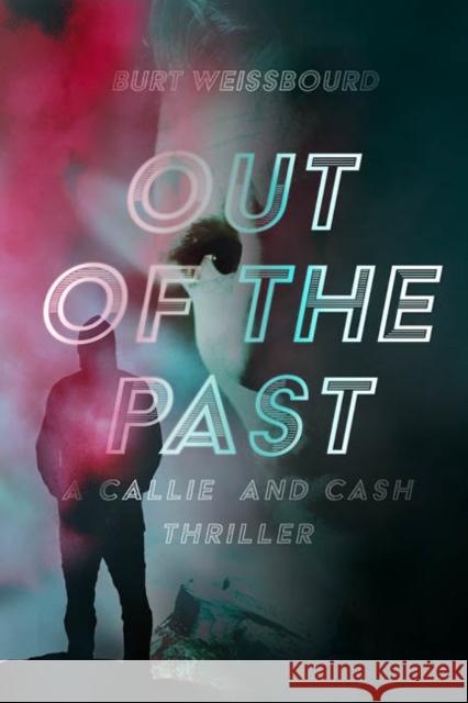 Out of the Past Burt Weissbourd 9781644284810