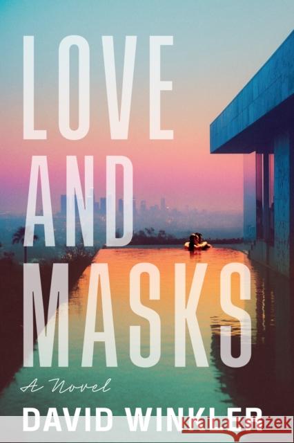Love and Masks David Winkler 9781644285206