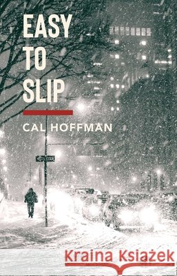 Easy to Slip Cal Hoffman 9781644285824 Rare Bird Books