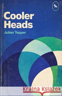 Cooler Heads Julian Tepper 9781644285954 Rare Bird Books