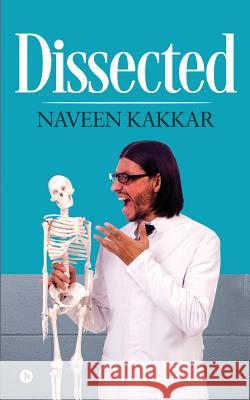 Dissected Naveen Kakkar 9781644294376