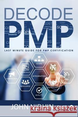 Decode PMP: Last Minute Guide for PMP Certification John Nidhin 9781644294703 Notion Press, Inc.