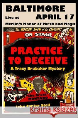 Practice to Deceive: A Tracy Brubaker Mystery John Carter Stell 9781644300848 Midnight Marquee Press, Inc.