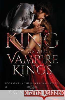 The King of All Vampire Kings: A Supernatural Romance Sondreen J 9781644341452 Typewriter Pub