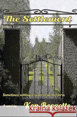 The Settlement Ken Bessette 9781644371039