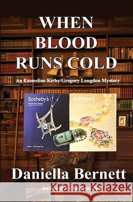 When Blood Runs Cold: An Emmeline Kirby/Gregory Longdon Mystery Daniella Bernett 9781644371534