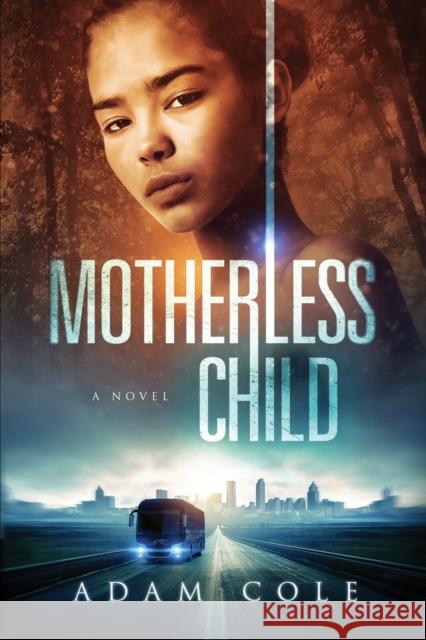 Motherless Child Adam Cole 9781644380154 Booklocker.com