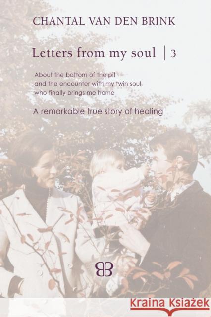 Letters From My Soul 3 Chantal Van Den Brink 9781644380819