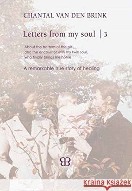 Letters From My Soul 3 Chantal Van Den Brink 9781644380826