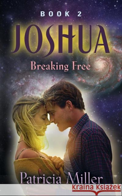 Joshua: Breaking Free Patricia Miller 9781644385272 Booklocker.com