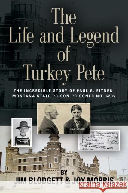 The Life and Legend of Turkey Pete Jim Blodgett Joy Morris 9781644385746 Booklocker.com