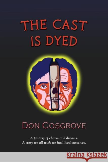 The Cast Is Dyed Don Cosgrove 9781644388112 Booklocker.com