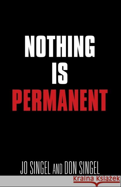 Nothing Is Permanent Jo Singel Don Singel 9781644389539 Booklocker.com