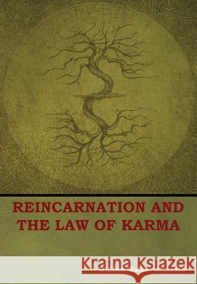 Reincarnation and the Law of Karma William Walker Atkinson 9781644390016 Indoeuropeanpublishing.com