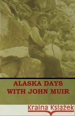 Alaska Days with John Muir S Hall Young 9781644390092 Indoeuropeanpublishing.com