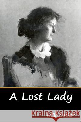 A Lost Lady Willa Cather 9781644390580 Indoeuropeanpublishing.com