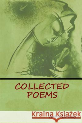 Collected Poems Vachel Lindsay 9781644390627 Indoeuropeanpublishing.com