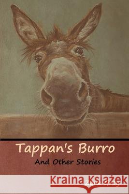 Tappan's Burro and Other Stories Zane Grey 9781644390641 Indoeuropeanpublishing.com