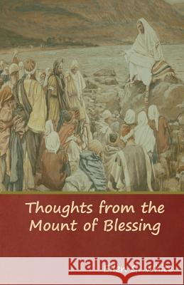 Thoughts from the Mount of Blessing Ellen G. White 9781644390825 Indoeuropeanpublishing.com