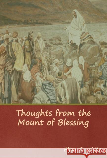 Thoughts from the Mount of Blessing Ellen G. White 9781644390832