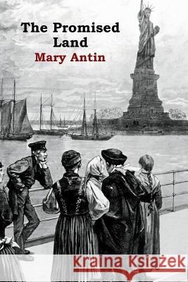 The Promised Land Mary Antin 9781644390924 Indoeuropeanpublishing.com