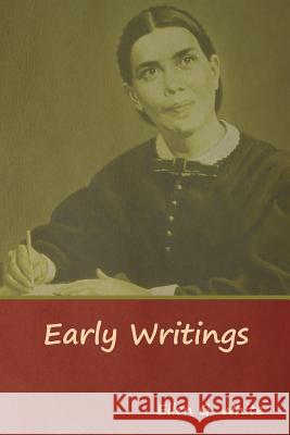 Early Writings Ellen G White   9781644391174 Indoeuropeanpublishing.com