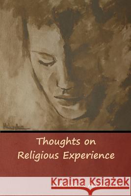 Thoughts on Religious Experience Archibald Alexander 9781644391273