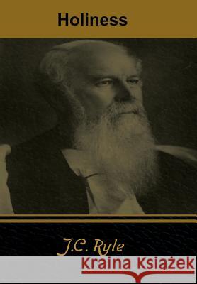 Holiness J C Ryle 9781644391365 Indoeuropeanpublishing.com