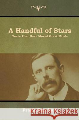 A Handful of Stars: Texts That Have Moved Great Minds Frank Boreham 9781644391464