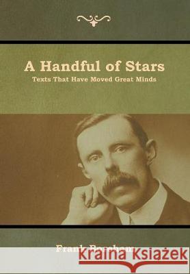 A Handful of Stars: Texts That Have Moved Great Minds Frank Boreham 9781644391471