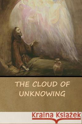 The Cloud of Unknowing Anonymous                                Evelyn Underhill 9781644391600 Indoeuropeanpublishing.com