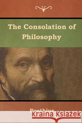 The Consolation of Philosophy Boethius 9781644392058