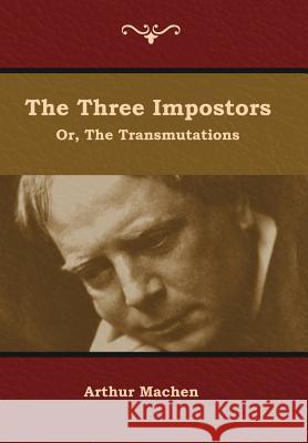 The Three Impostors; or, The Transmutations Arthur Machen 9781644392225