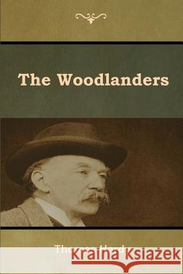 The Woodlanders Thomas Hardy 9781644392317 Indoeuropeanpublishing.com