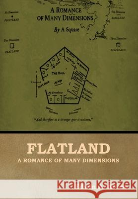 Flatland: A Romance of Many Dimensions Edwin A. Abbot 9781644393994 Indoeuropeanpublishing.com
