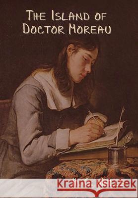 The Island of Doctor Moreau H G Wells 9781644394175 Indoeuropeanpublishing.com