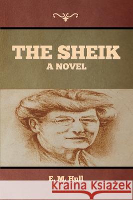 The Sheik Edith Maude Hull 9781644394793 Indoeuropeanpublishing.com
