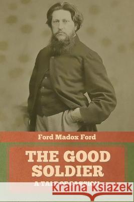 The Good Soldier Ford Ford Madox 9781644395059 Indoeuropeanpublishing.com