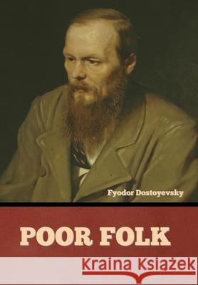 Poor Folk Fyodor Dostoyevsky 9781644395141