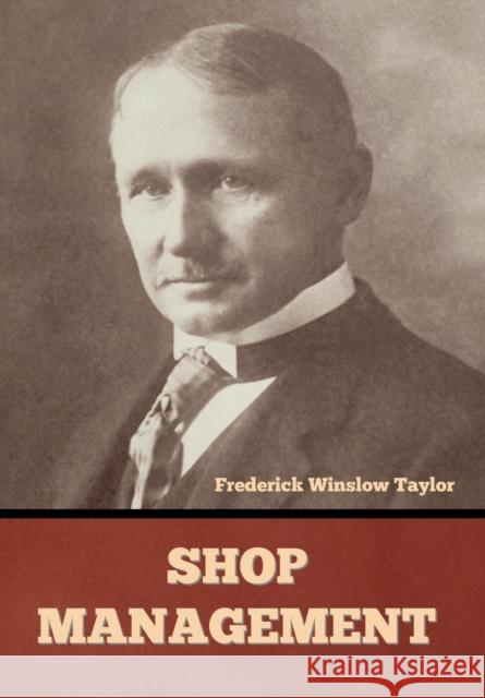 Shop Management Frederick Winslow Taylor 9781644395684 Indoeuropeanpublishing.com