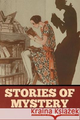 Stories of Mystery Rossiter Johnson 9781644396155 Indoeuropeanpublishing.com