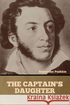 The Captain's Daughter Alexander Pushkin 9781644397114