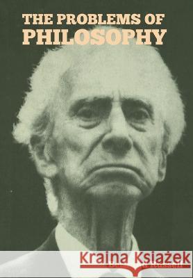 The Problems of Philosophy Bertrand Russell 9781644399248