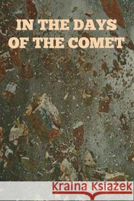 In The Days of the Comet H. G. Wells 9781644399415 Indoeuropeanpublishing.com