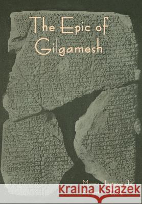 The Epic of Gilgamesh Morris, Jr. Jastrow Albert T. Clay 9781644399446 Indoeuropeanpublishing.com