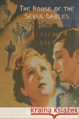 The House of the Seven Gables Nathaniel Hawthorne 9781644399453