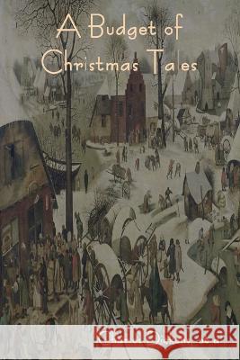 A Budget of Christmas Tales Charles Dickens Et Al 9781644399965 Indoeuropeanpublishing.com