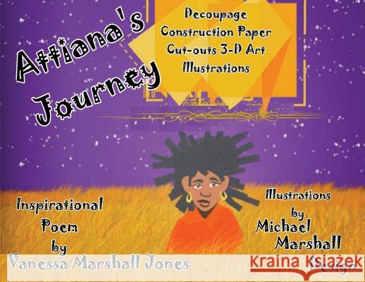 Attiana's Journey Vanessa Marshall Jones 9781644406830 Encourage Friends Books